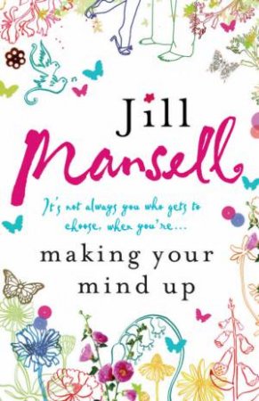 Making Your Mind Up by Jill Mansell