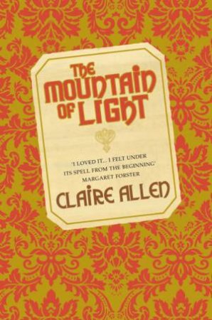 The Mountain Of Light by Claire Allen