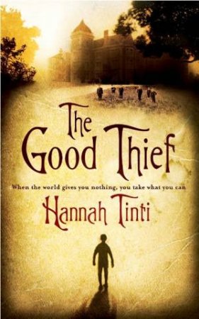 Good Thief by Hannah Tinti