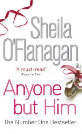 Anyone But Him by Shelia O'Flanagan