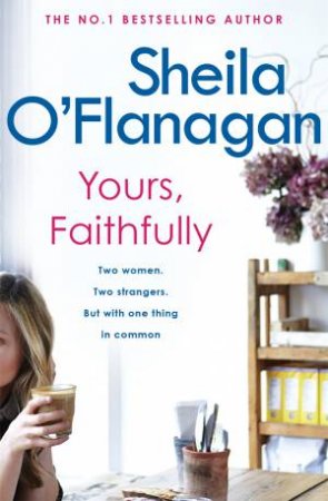 Yours, Faithfully by Sheila O'Flanagan