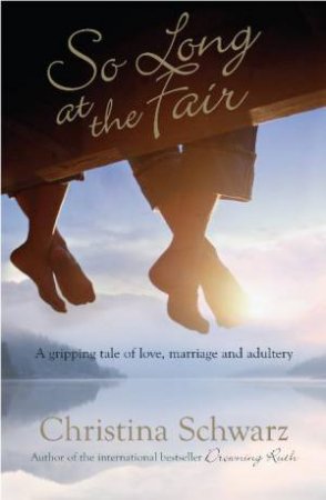 So Long At The Fair by Christina Schwarz