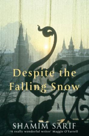 Despite The Falling Snow by Shamim Sarif