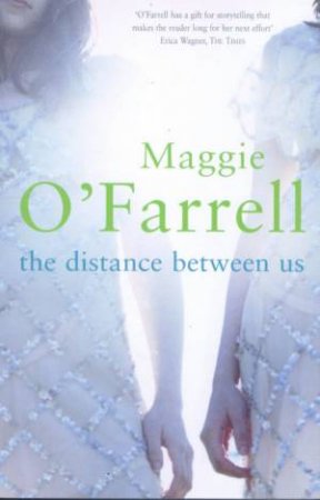 The Distance Between Us by Maggie O'Farrell