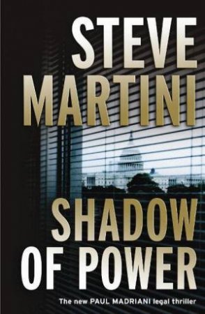 Shadow of Power by Steve Martini