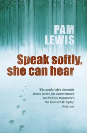 Speak Softly, She Can Hear by Pam Lewis