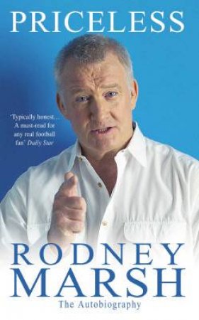 Rodney Marsh: Priceless: My Autobiography by Rodney Marsh