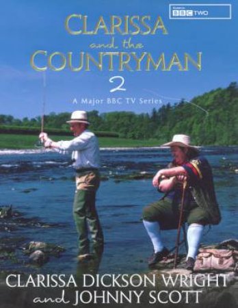 Clarissa And The Countryman 2 by Clarissa Dickson Wright & Johnny Scott