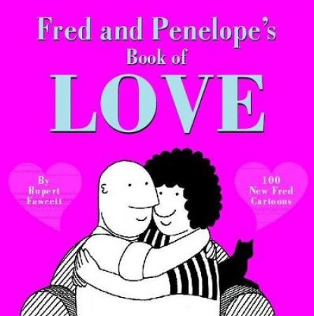 Fred And Penelope's Book Of Love by Rupert Fawcett