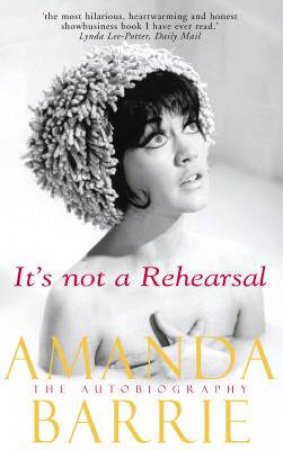 It's Not A Rehearsal by Amanda Barrie