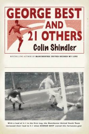 George Best And 21 Others by Colin Shindler