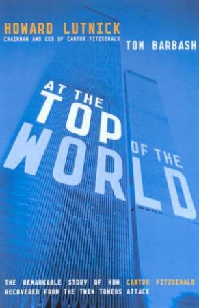 At The Top Of The World by Howard Lutnick & Tom Barbash