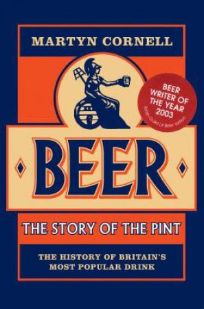 Beer: The Story Of The Pint by Martyn Cornell