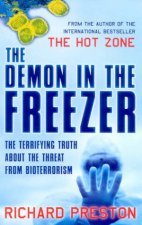 The Demon In The Freezer The Terrifying Truth About The Threat From Bioterrorism