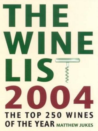 The Wine List 2004 by Matthew Jukes