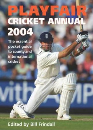 Playfair Cricket Annual 2004 by Bill Frindall