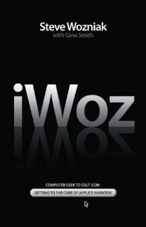 I, Woz by Steve Wozniak