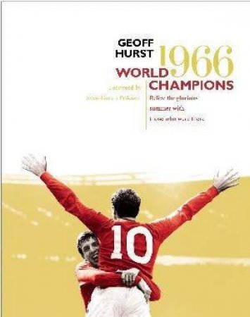 World Champions: 1966 by Geoff Hurst