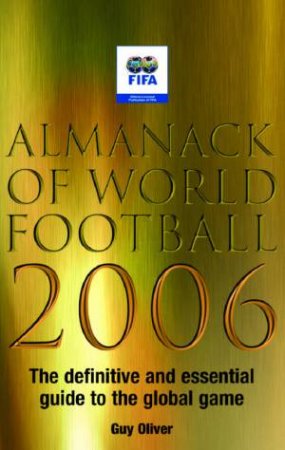 Almanack Of World Football 2006 by Guy Oliver