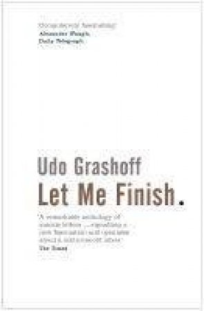 Let Me Finish by Udo Grashoff