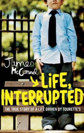 Life, Interrupted by James McConnel