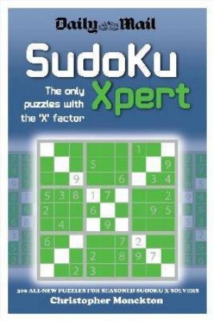 Daily Mail: Sudoku Xpert by Christopher Monckton