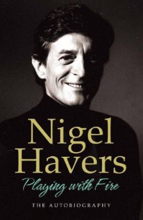 Playing With Fire by Nigel Havers