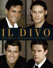 Il Divo Our Music Our Journey Our Words