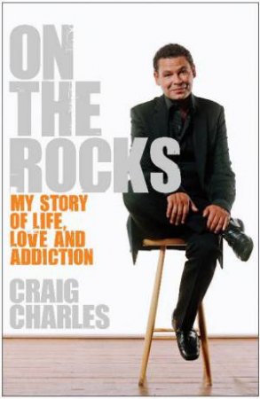 On The Rocks by Craig Charles