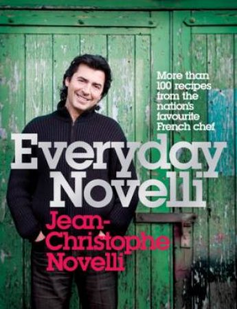 Everyday Novelli by Jean-Christophe Novelli