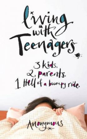 Living With Teenagers by Anonymous