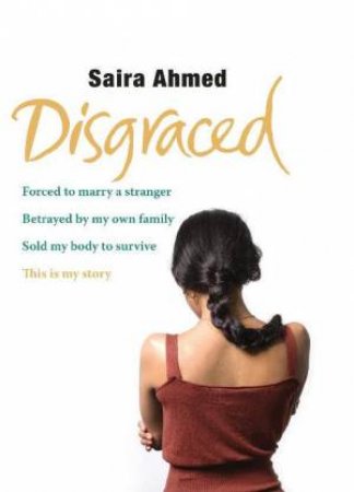 Disgraced by Saira Ahmed