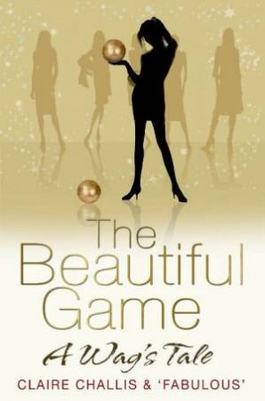 The Beautiful Game by Claire Challis & Fabulous 