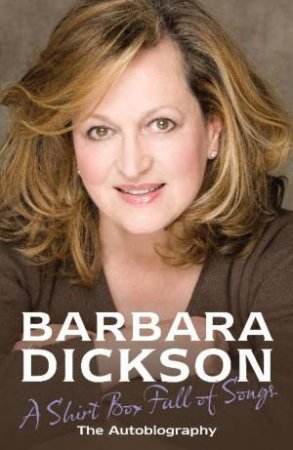 Shirt Box Full of Songs: The Autobiography by Barbara Dickson