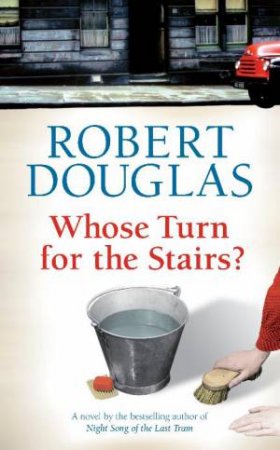 Whose Turn for the Stairs? by Robert Douglas