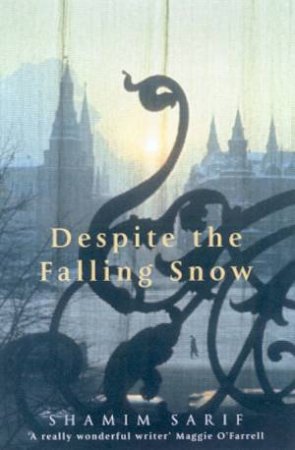 Despite The Falling Snow by Shamim Sarif