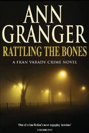 Rattling The Bones by Ann Granger