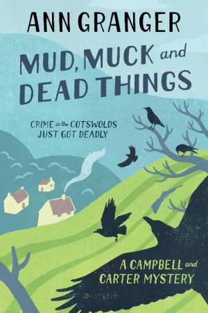 Mud, Muck and Dead Things by Ann Granger