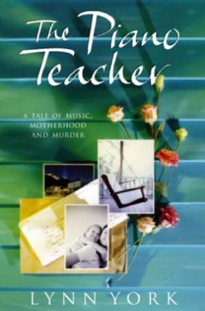 The Piano Teacher by Lynn York