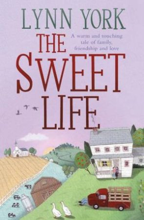 The Sweet Life by Lynn York