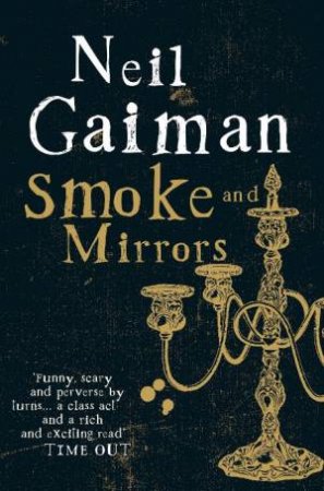 Smoke And Mirrors by Neil Gaiman