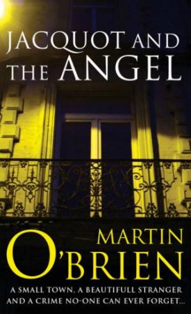 Jacquot And The Angel by Martin O'Brien