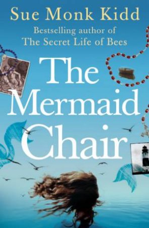 The Mermaid Chair by Sue Monk Kidd