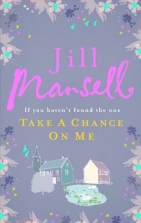 Take A Chance On Me by Jill Mansell