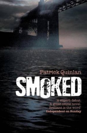 Smoked by Patrick Quinlan