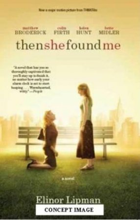 Then She Found Me by Elinor Lipman