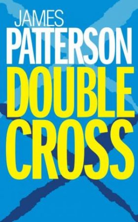 Double Cross by James Patterson