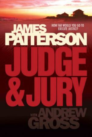 Judge & Jury by James Patterson