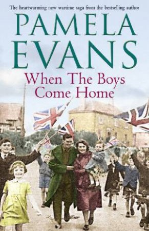 When The Boys Come Home by Pamela Evans