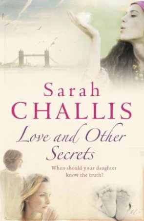 Love and Other Secrets by Sarah Challis